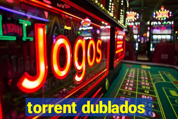 torrent dublados